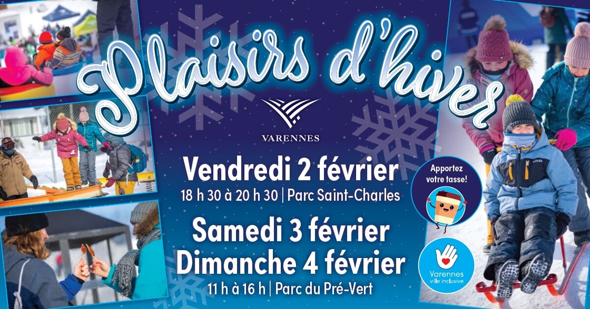 Les Plaisirs d hiver célébrés du 2 au 4 février à Varennes Ville de